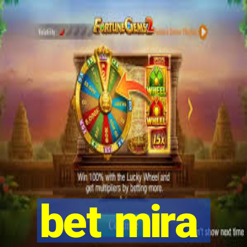 bet mira